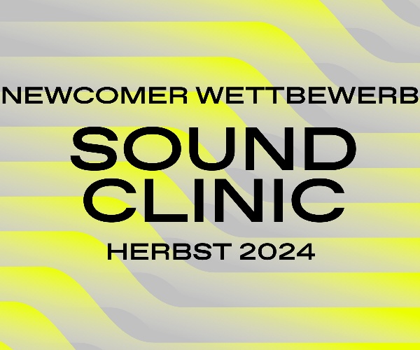 Soundclinic Herbst 2024 - Wir wollen Deine Tracks!