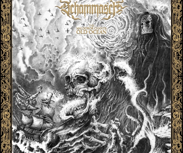 Schammasch - The Maldoror Chants: Old Ocean: Kathartisch, kreativ, kraftvoll